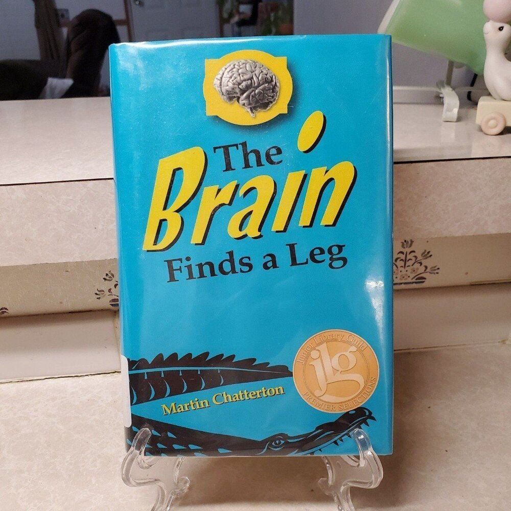 THE BRAIN FINDS A LEG By Martin Chatterton Hardcover